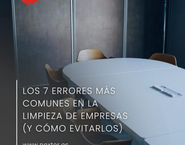 Los 7 errores más comunes en la limpieza de empresas (y cómo evitarlos)
