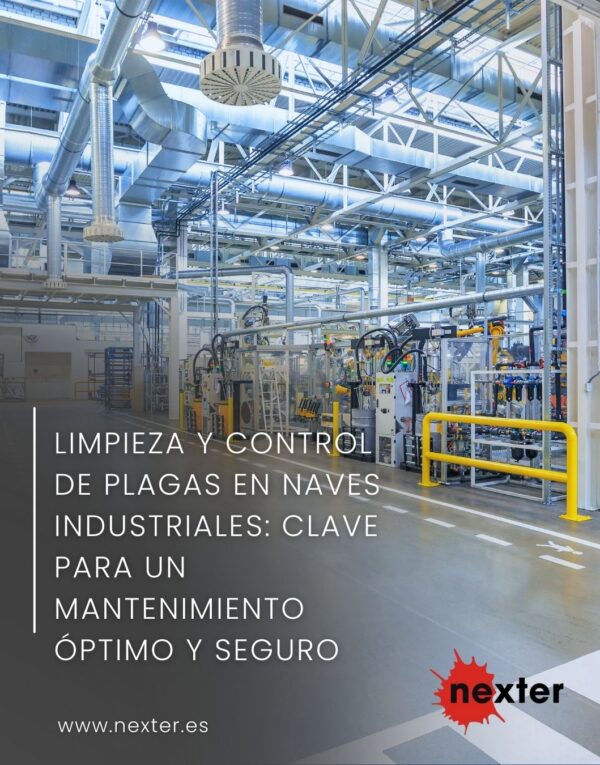 Limpieza y control de plagas en naves industriales: clave para un mantenimiento óptimo y seguro