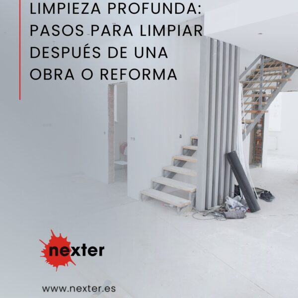 Limpieza Profunda: Pasos Para Limpiar Después de una Obra o Reforma