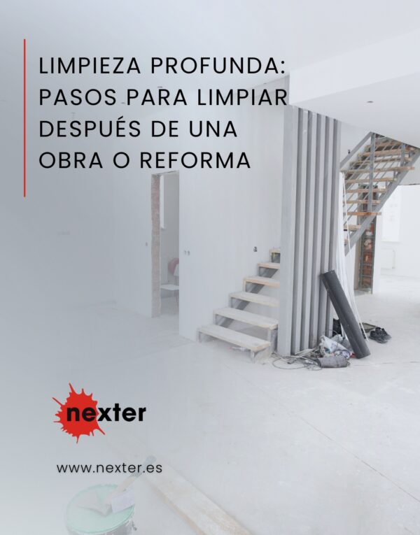 Limpieza Profunda: Pasos Para Limpiar Después de una Obra o Reforma