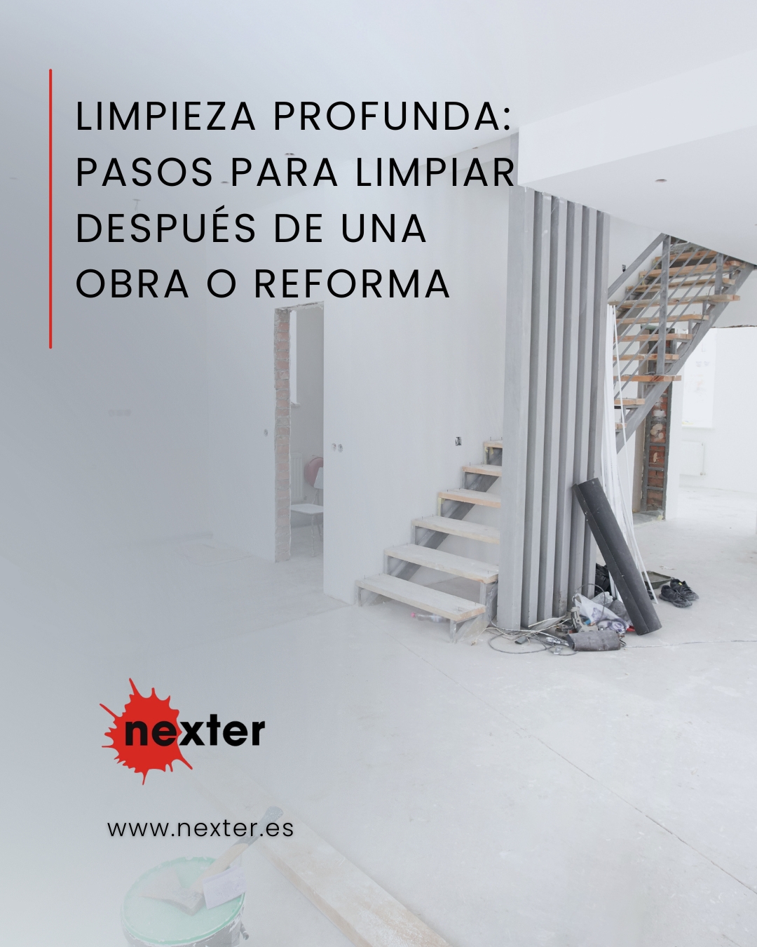 Limpieza Profunda: Pasos Para Limpiar Después de una Obra o Reforma