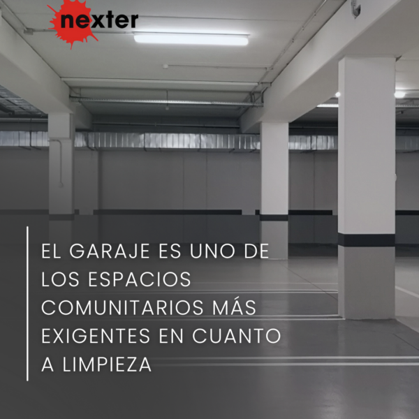 El garaje es uno de los espacios comunitarios más exigentes en cuanto a limpieza